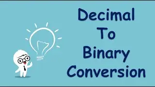 Decimal To Binary Conversion