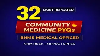 BHMS Medical Officer 2026 | Community Medicine PYQ Marathon | MPPSC | NHM RBSK |UPPSC