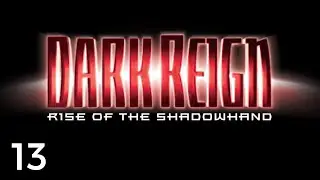 Let's Play Dark Reign: Rise Of The Shadowhand #13 | Xenite 6: Lights Out