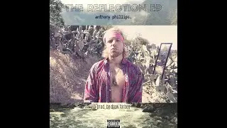 Cancer Boyfriend -  anthony phillips. (prod. by Drew Forbes)