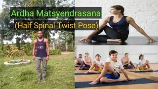 Ardha Matsyendrasana (Half Spinal Twist Pose) steps and benefits