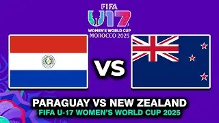🔴 PARAGUAY VS NEW ZEALAND FIFA U-17 WOMEN'S WORLD CUP 2025 PREVIEW, PREDICTIONS & HEAD TO HEAD