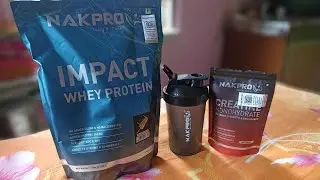NAKPRO IMPACT WHEY PROTEIN,CREATINE & SHAKER UNBOXING 🔥🔥