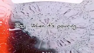 Zae - When it’s pouring (official audio)