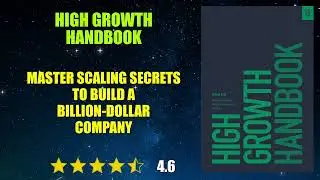 High Growth Handbook: Scaling Startups from 10 to 10,000 People - Book Summary