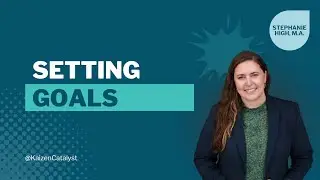 Setting Goals for Success | Mental Performance | Kaizen Catalyst