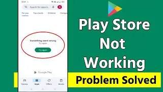 How to Fix Google Play Store Not Working | Something went wrong try again