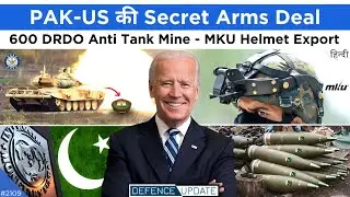 Defence Updates #2109 - PAK-US Secret Arms Deal, Indian Navy 2 Lakh Crore Orders, MKU Helmet Export