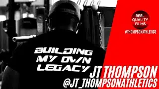@JT_ThompsonAthletics  - Motivational Workout Video **Part 1** (Shot by Reel Quality Films)