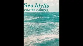 Walter Carroll -  Sea Idylls