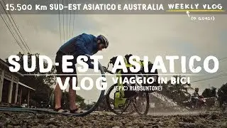 PEDALANDO MI PERDO - Sud-Est Asiatico (EPIC) Riassuntone