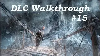 Ashes of Ariandel Walkthrough #15 - Snap Freeze and Follower Sabre - Dark Souls 3