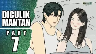 DICULIK MANTAN PART-7 | animasi romantis, animasi lucu, animasi horor, cinta tak bernilai