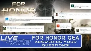 For Honor Q&A! Answering Your For Honor Questions - When is the For Honor Beta?