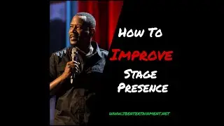 How To Improve Stage Presence