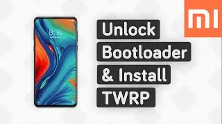 [Xiaomi] Разблокировка загрузчика, установка TWRP Recovery (универсальное руководство)