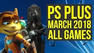 PS Plus March 2018 Free Games ARE REAL GOOD! Bloodborne & More! (PS4 Free Games March 2018)