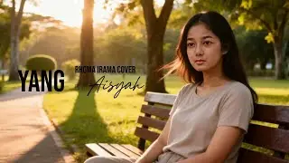 Yang - #rhomairamacover by.Aisyah #forevenge #cover #justrevenge #emomusic #soneta #dangdut #legend
