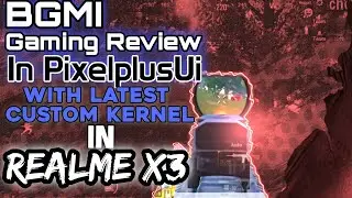 PixelplusUi with Latest custom kernel in Realme X3 Gaming test | Is our new kernel is a beast?