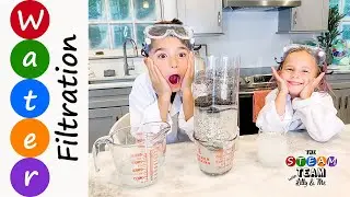 The STEAM Team with Lilly & Me: Water Filtration System