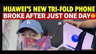 Huawei’s New Tri-Fold Phone Broke in a Day! Glitches Abound, a Chorus of Complaints, Mass Returns