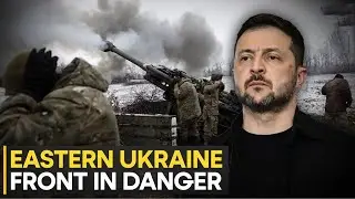 Russia-Ukraine War: Eastern Ukraine Frontline Under Severe Russian Pressure | Military Secret Zone