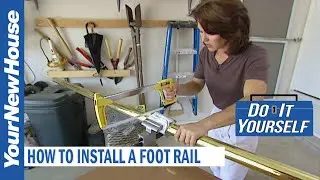 How to Install a Foot Rail - Do It Yourself