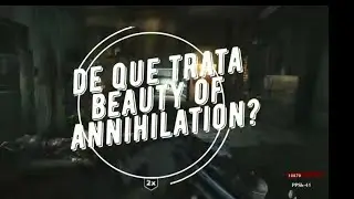 DE QUE TRATA LA CANCI&Oacute;N BEAUTY OF ANNIHILATION DE COD ZOMBIES?