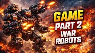 WAR ROBOTS GAME PART 2 | Epic Robot Battles & Explosive Combat 🔥🤖