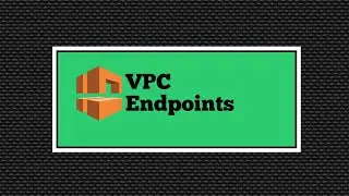 What are VPC Endpoints