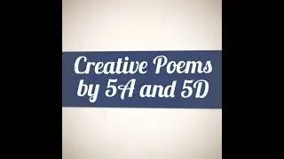 Creative poems by 5A 5D : Let's celebrate love, passion and friendship!