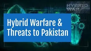 Hybrid War and Threats to Pakistan || Indian Chronicles.