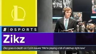 Zikz goes in-depth on CLG's issues: &lsquo;We&rsquo;re playing a bit of catchup right now&rsquo;
