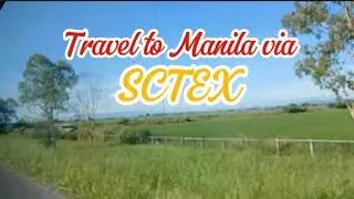 TRAVEL TO MANILA VIA SCTEX #travel