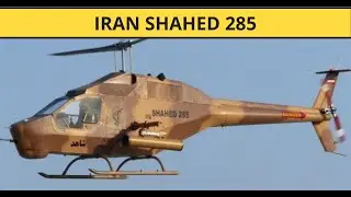 Shahed 285: Iran&rsquo;s Homegrown Attack Helicopter & Its Role in Asymmetric Warfare
