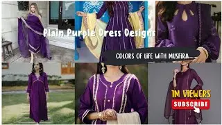Plain Purple Dress Designs #colorsoflifewithmusfira