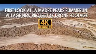 First Look At La Madre Peaks Summerlin Village New Project 4K Drone Footage