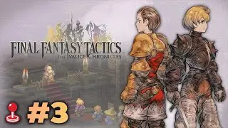 ค่ายเหลี่ยม คนเหลี่ยม Part 3 - Final Fantasy Tactics: The Ivalice Chronicles