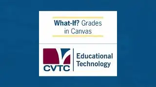 Canvas - What-If Scenarios for Grades