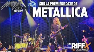 METALXS - &eacute;pisode 9 saison 2 - Sur la premi&egrave;re date de METALLICA
