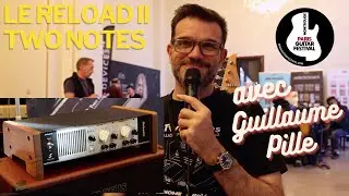Two Notes Reload II : La nouvelle Load Box deux canaux présentée par Guilaume Pille