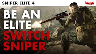 Sniper Elite 4 Switch | 6 Elite Tips For Beginners
