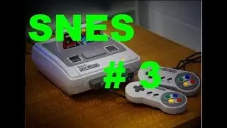 Игры на Super Nintendo! Детство которого у нас не было.SNES #3