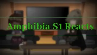 (Pt2) Amphibia Reacts to the Future//Credits in the video//Marcanne/Sasharcy/Angst/🩷💚💙