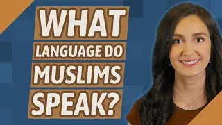 What language do Muslims speak?