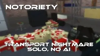[Roblox]Notoriety - Transport Nightmare(Solo, No AI)