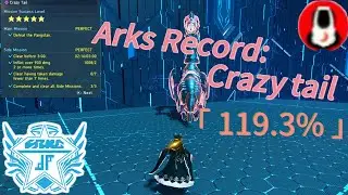 [PSO2:NGS] Arks Record: Crazy Tail (1193.0%) [2:16.756]
