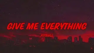 Pitbull - Give Me Everything (ft. Ne Yo, Afrojack & Nayer) (sped up + lyrics)