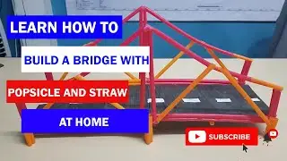 HOW TO BUILD A BRIDGE WITH POPSICLE AND STRAW - STEAM CLUB