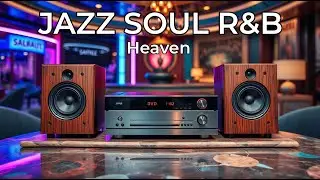 Smooth Jazz Soul R&B - Relaxing Music to Unwind Anytime